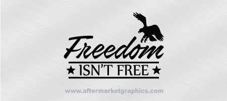 Freedom isn't Free Eagle Decal